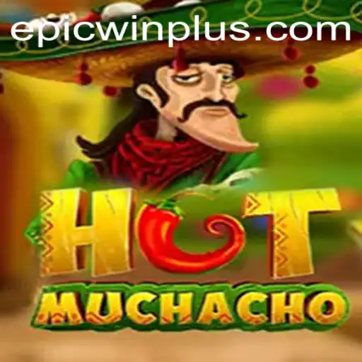 Exploring the Exciting World of HotMuchacho with EPICWIN PLUS