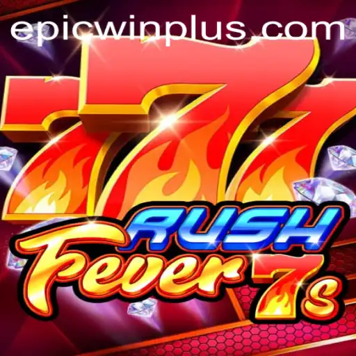 RushFever7s – Dive into the Excitement of EPICWIN PLUS