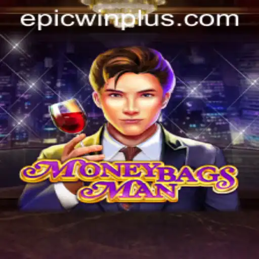 Exploring the Thrilling World of MoneybagsMan: A Deep Dive into EPICWIN PLUS