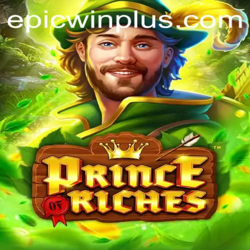 Unlocking the Secrets of PrinceOfRiches: Your Guide to Epic Adventures and Grand Wins